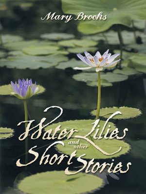 cover image of Water Lilies and Other Short Stories